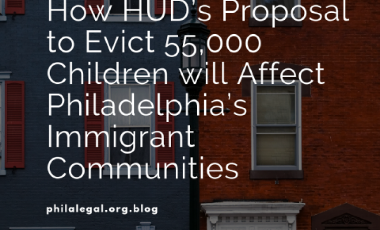 a graphic that says the title of the article, "HUD's Proposal to Evict 55,000 Children will Affect Philadelphia Immigrant Communities"